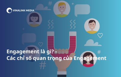 Engagement Là Gì? Các chỉ số quan trọng của Engagement